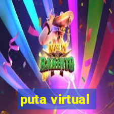 puta virtual